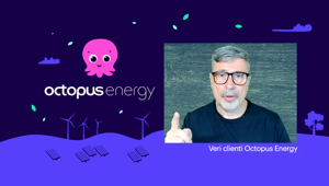 Octopus Energy lancia la sua prima campagna televisiva con uno spot realizzato dai clienti