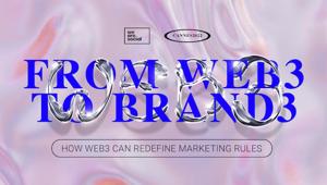 From Web3 to Brand3, il digest di We Are Social esplora come i brand possono essere rilevanti nel Web3