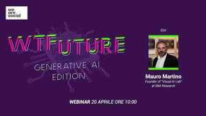 We Are Social: il rapporto tra AI generative e creatività al centro della prossima edizione di WTFuture