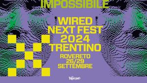 Dopo la prima edizione con 10mila presenze, Wired Next Fest torna a Rovereto, a settembre con Piano B. Il tema chiave degli incontri: l'impossibile