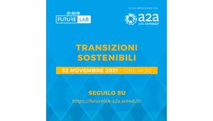 Wired Future Lab torna con un nuovo appuntamento in collaborazione con A2A: al centro la transizione ecologica