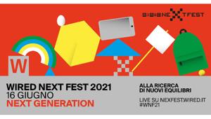 Con Piano B e Plesh torna Wired Next Fest. Next Generation il tema del terzo appuntamento del 2021